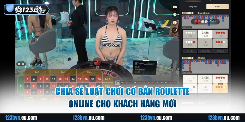 Chia sẻ luật chơi cơ bản Roulette Online cho khách hàng mới